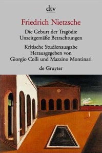 die_geburt_der_tragoedie_unzeitgemaesse_betrachtungen_i_-_iv_nachgelassene_schriften_1870_-_1873-9783423301510